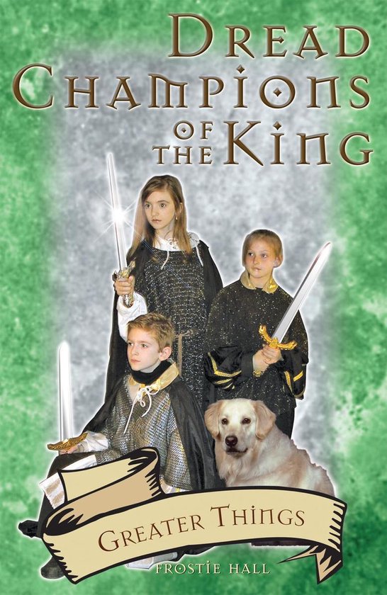 Dread Champions of the King - Greater Things (ebook), Frostie Hall ...