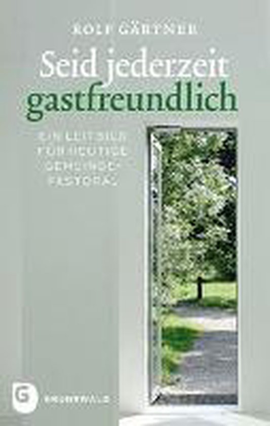 Seid jederzeit gastfreundlich, Rolf Gärtner 9783786729280 Boeken
