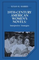 Cambridge Studies in American Literature and CultureSeries Number 42- Nineteenth-Century American Women's Novels