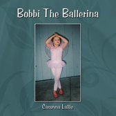 Bobbi The Ballerina