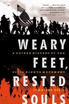 Weary Feet, Rested Souls - A Guided History of the  Civil Rights Movement (Paper)