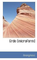 Erde [Microform]