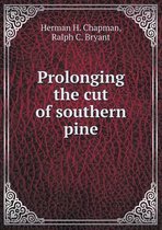 Prolonging the cut of southern pine