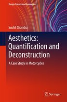 Design Science and Innovation - Aesthetics: Quantification and Deconstruction