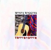 Moses Wiggins - Troubadour - The Songs Of Bob Dylan (CD)