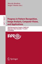 Lecture Notes in Computer Science 10657 - Progress in Pattern Recognition, Image Analysis, Computer Vision, and Applications