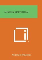 Mexican Martyrdom