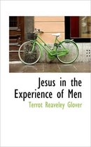 Jesus in the Experience of Men