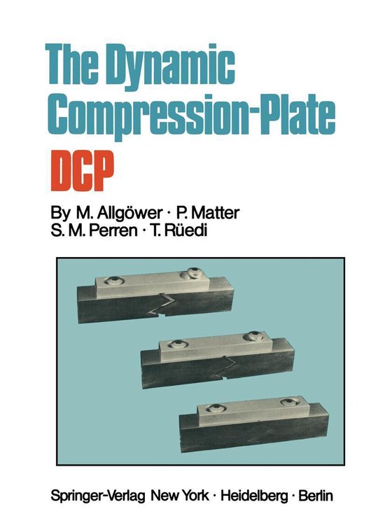 Medicine (R0) - The Dynamic Compression Plate DCP - cover
