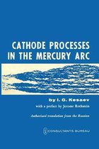 Cathode Processes in the Mercury Arc