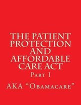 The Patient Protection and Affordable Care ACT