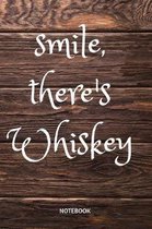 Smile There's Whiskey Notebook
