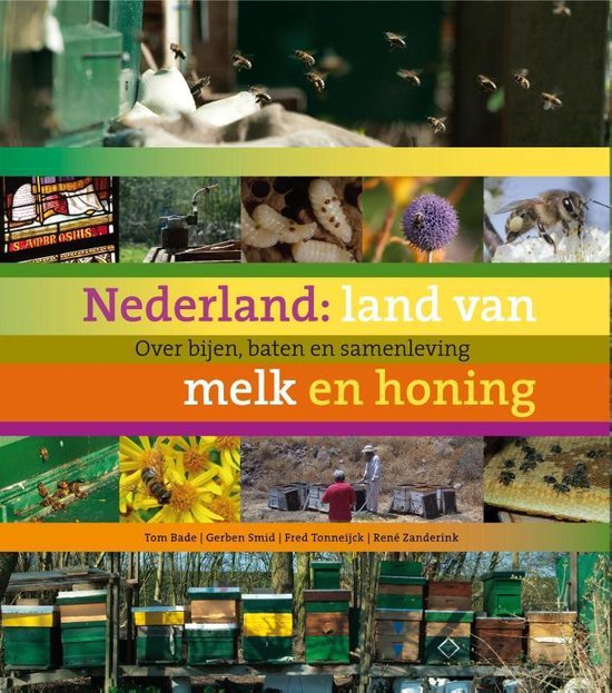 Nederland land van melk en honing, Tom Bade 9789089420152 Boeken Nederland land van melk en honing, Tom Bade 9789089420152 Boeken
