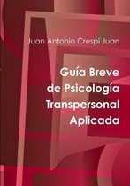 Guia Breve De Psicologia Transpersonal Aplicada