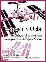 Monographs in Aerospace History- Together in Orbit