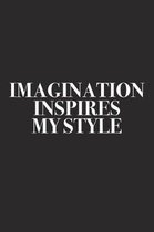 Imagination Inspires My Style