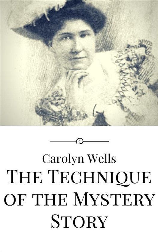 The Technique of the Mystery Story - cover