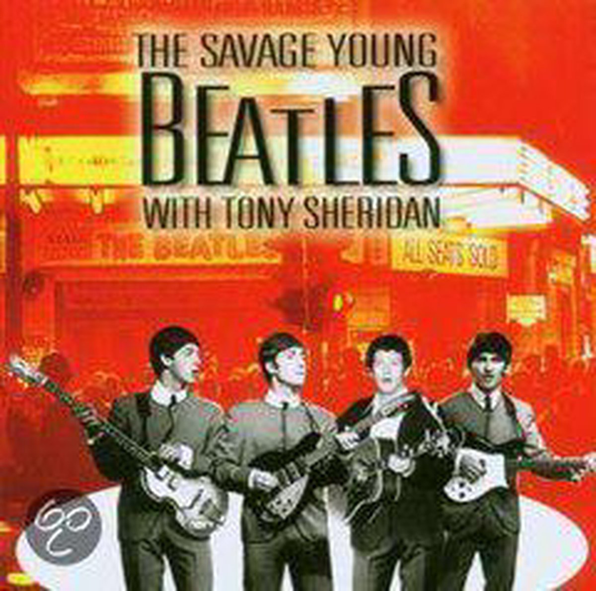 The Savage Young Beatles with Tony Sheridan - Beartles