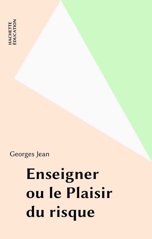 Enseigner ou le Plaisir du risque - cover