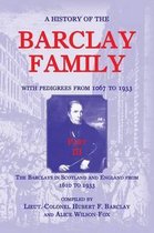 A History of the Barclay Family, with Pedigrees from 1067 to 1933, Part III