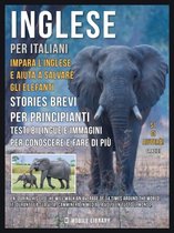 Foreign Language Learning Guides - Inglese Per Italiani - Impara L'Inglese e Aiuta a Salvare Gli Elefanti