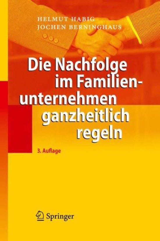 Die Nachfolge im Familienunternehmen ganzheitlich regeln - cover