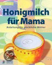 Aigner, N: Honigmilch für Mama