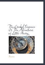 The Crooked Sixpence or the Adventures of Little Harry