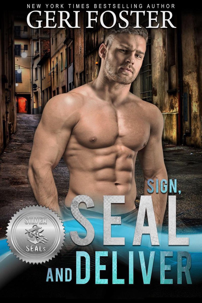 Silver SEALs 8 Sign, SEAL and Deliver (ebook), Geri Foster
