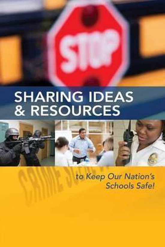 Sharing Ideas & Resources to Keep Our Nation's Schools Safe!, U S