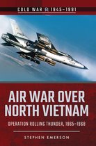 Cold War, 1945–1991 - Air War Over North Vietnam