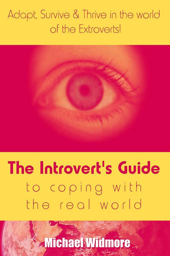 The Introvert's Guide To Coping With The Real World : Adapt, ... - cover