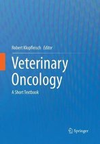 Veterinary Oncology: A Short Textbook
