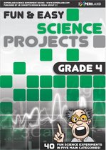 Fun & Easy Science - Fun and Easy Science Projects: Grade 4 - 40 Fun Science Experiments for Grade 4 Learners