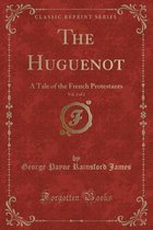 The Huguenot, Vol. 2 of 2