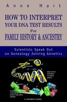 How To Interpret Your Dna Test Results For Family History