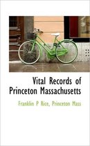 Vital Records of Princeton Massachusetts