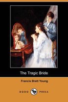 The Tragic Bride (Dodo Press)