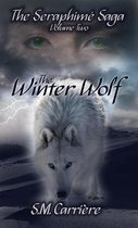 The Seraphimé Saga 2 - The Winter Wolf