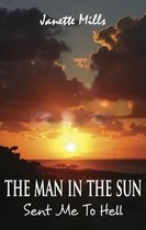 The Man in the Sun Sent Me to Hell