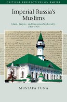 Critical Perspectives on Empire - Imperial Russia's Muslims
