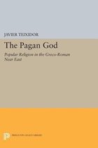 The Pagan God - Popular Religion in the Greco-Roman Near East