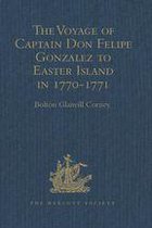 Hakluyt Society, Second Series - The Voyage of Captain Don Felipe Gonzalez in the Ship of the Line San Lorenzo, with the Frigate Santa Rosalia in Company, to Easter Island in 1770-1