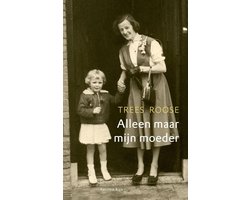 Omslag van Alleen maar mijn moeder