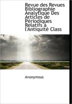 Revue Des Revues Bibliographie Analytique Des Articles de P Riodiques Relatifs L'Antiquit Class