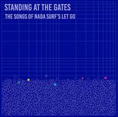 Standing At The Gates: The Songs Of Nada Surf