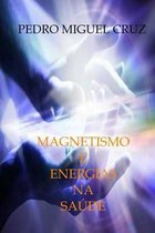 Magnetismo E Energias Na Sa de
