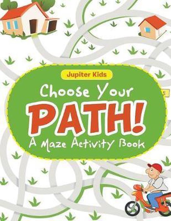 Choose Your Path! A Maze Activity Book - cover