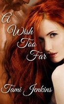 A Wish Too Far
