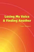 Losing My Voice and Finding Another